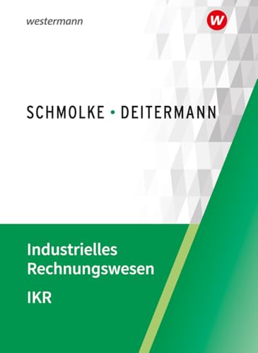 Industrielles Rechnungswesen - IKR: Schulbuch