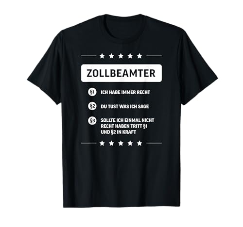 Zollbeamter I Zoll Beamter Zollprüfung Zollfahndung Motiv T-Shirt