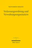 Verfassungsordnung und Verwaltungsorganisation (Jus Publicum, Band 323)