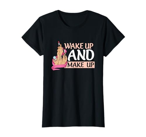 Kosmetik Spruch für eine Makeup Artistin T-Shirt