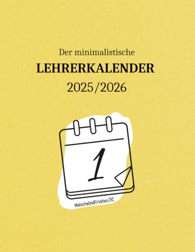 Lehrerplaner 2025/2026 - Der minimalistische Lehrerplaner: Der minimalistische Lehrerplaner: Von einer Lehrerin für LehrerInnen - auf das Nötigste ... für die Schule, Schulplaner 25/26, Softcover