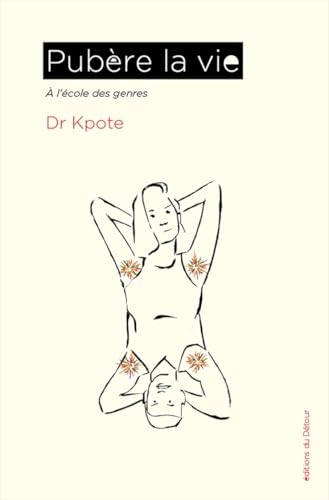 Pubère la vie: À l'école des genres (French Edition)