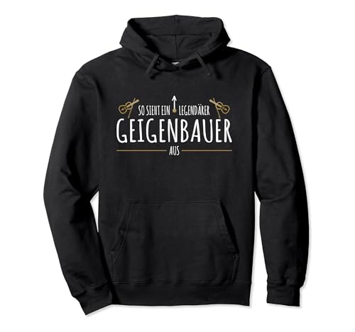 Geigenbaukunst Geigenbau Werkzeug Legendärer Geigenbauer Pullover Hoodie