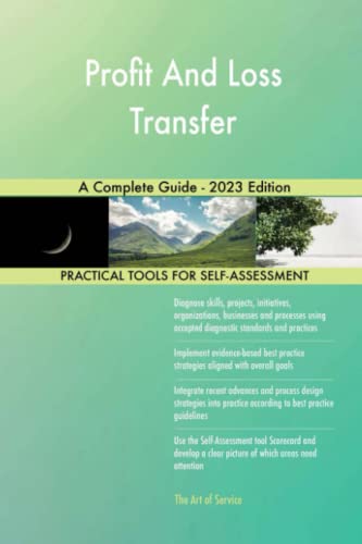 Profit And Loss Transfer A Complete Guide - 2023 Edition