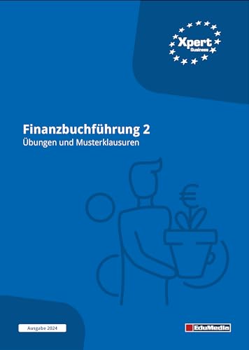 Finanzbuchführung 2: Übungen und Musterklausuren
