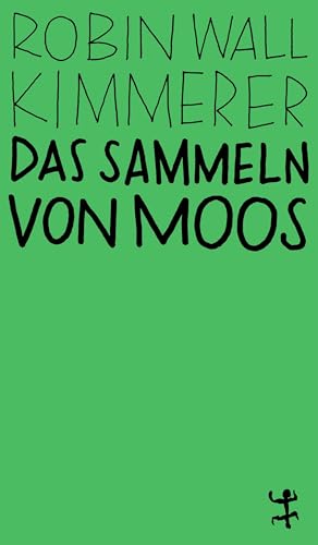 Das Sammeln von Moos: Eine Geschichte von Natur und Kultur (MSB Paperback)