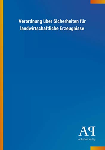 Verordnung über Sicherheiten für landwirtschaftliche Erzeugnisse