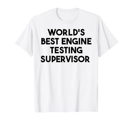 Der weltbeste Supervisor für Motorentests T-Shirt
