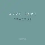 Arvo Pärt: Tractus