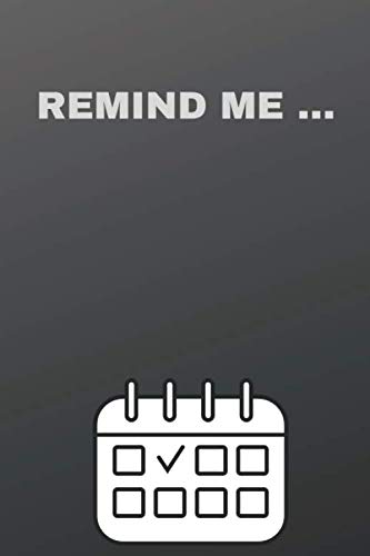 REMIND ME.... seminar, courses, webinair reminder/ calendar/ Weekly tasks/ TO DO LIST: NOTEBOOK/ AGENDA/ CALENDAR/ WEEKLY PLANNER/6*9/110 PAGES