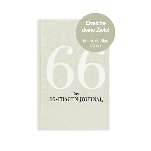 Das 66-Fragen Journal: Wie du mithilfe deiner Gedanken dein gesamtes Leben ändern und deine Ziele erreichen kannst | Positive Gedanken fördern | Mehr Selbstreflexion & Selbstliebe