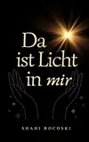 Lyrikband 3 : Da ist Licht in mir: Kraftvolle Kurztexte und Zitate für SIE & IHN