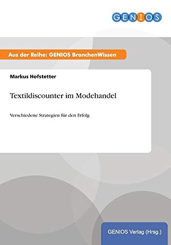 Textildiscounter im Modehandel: Verschiedene Strategien für den Erfolg