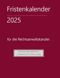 Fristenkalender 2025 im roten Softcover, 15 Fristen und Vorfristen pro Tag, Extraseite für Verjährung: für die Rechtsanwaltskanzlei mit deutschen Feiertagen