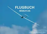 Flugbuch Segelflug DIN A5 Querformat | KONFORM NACH AMC1 SFCL.050, NfL 2-330-17 | Logbuch für Segelflieger, Fluglehrer und Flugschüler - 450 Einträge