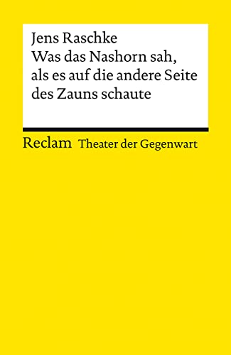 Was das Nashorn sah, als es auf die andere Seite des Zauns schaute: [Theater der Gegenwart]