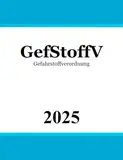 Gefahrstoffverordnung - GefStoffV