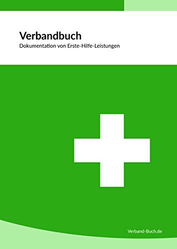 Verbandbuch/Unfallbuch Stand 2025 - DIN A5 + doppelte Seitenanzahl GRÜN - DSGVO konform - für Gewerbe, Arbeit und Erste-Hilfe-Maßnahmen