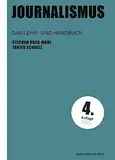 Journalismus: Das Lehr- und Handbuch (Praktischer Journalismus 110)