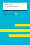 Der große Sommer von Ewald Arenz: Lektüreschlüssel mit Inhaltsangabe, Interpretation, Prüfungsaufgaben mit Lösungen, Lernglossar. (Reclam Lektüreschlüssel XL): Mit einem Interview mit Ewald Arenz