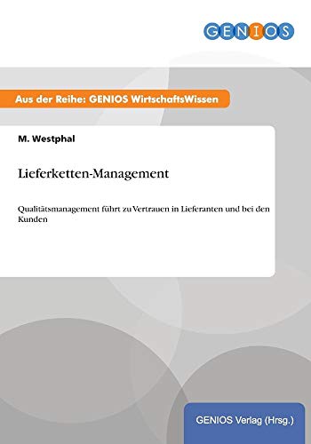 Lieferketten-Management: Qualitätsmanagement führt zu Vertrauen in Lieferanten und bei den Kunden