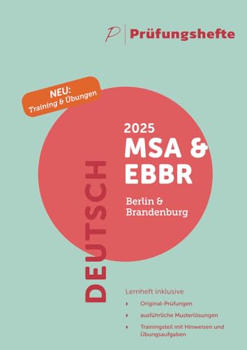 Prüfungsheft & Training - 2025 Deutsch MSA und eBBR – Berlin und Brandenburg – Original-Prüfungen und Lösungen (MSA und eBBR Berlin und Brandenburg 2025)