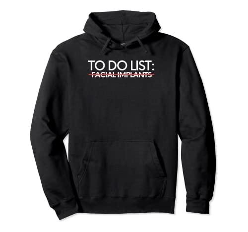 Inspirierende To-Do-Liste, Gesichts-Implantate, Bewusstseinsunterstützung Pullover Hoodie