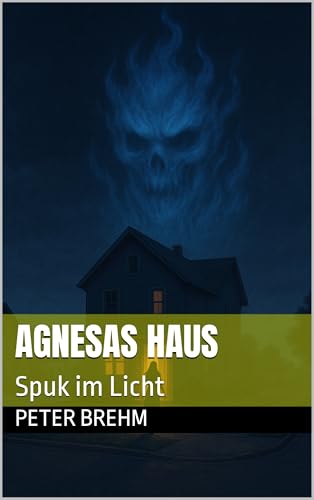 Agnesas Haus: Spuk im Licht