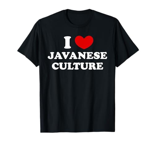 I Love Javanese Culture, Ich liebe die javanische Kultur T-Shirt