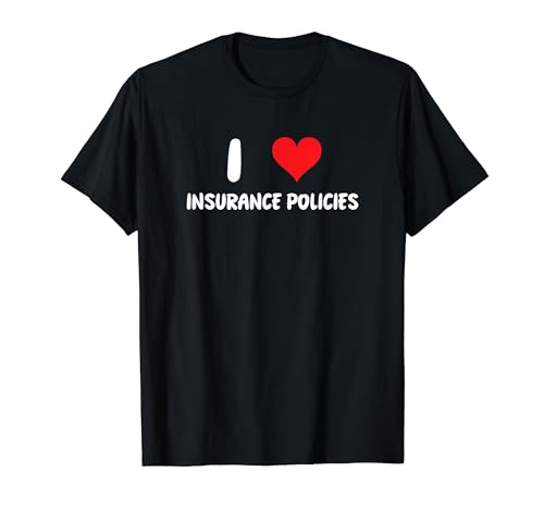 Ich liebe Versicherungspolicen - Heart - Agent Broker Auto Home T-Shirt