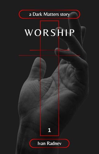 WORSHIP: a Dark Matters Story (English Edition)