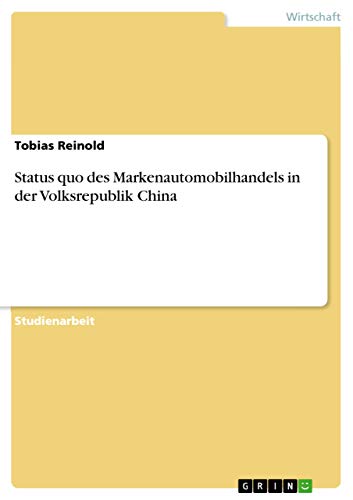 Status quo des Markenautomobilhandels in der Volksrepublik China