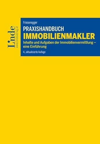 Praxishandbuch Immobilienmakler: Inhalte und Aufgaben der Immobilienvermittlung – eine Einführung