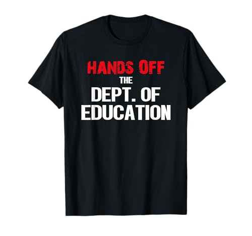 Hände weg vom Bildungsministerium T-Shirt