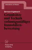 Grundsätze und Technik ordnungsmäßiger Immobilienbewertung (Unternehmen und Steuern Bd. 7) (Unternehmen und Steuern, 7, Band 7)