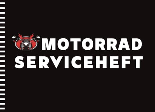Serviceheft Motorrad: Universelles Scheckheft für alle Motorrad Marken und Modelle | Wartungsheft für Motorräder – Inspektionen, Reparaturen & ... | Service Nachweisheft für alle Motorradtypen