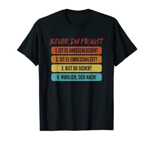 Bevor Du Fragst IT-Betrieb Informatiker Admin Administrator T-Shirt