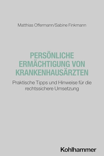 Persönliche Ermächtigung von Krankenhausärzten: Praktische Tipps und Hinweise für die rechtssichere Umsetzung