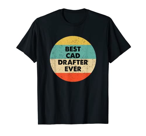 Cad Drafter Shirt | Bester Zeichner aller Zeiten T-Shirt