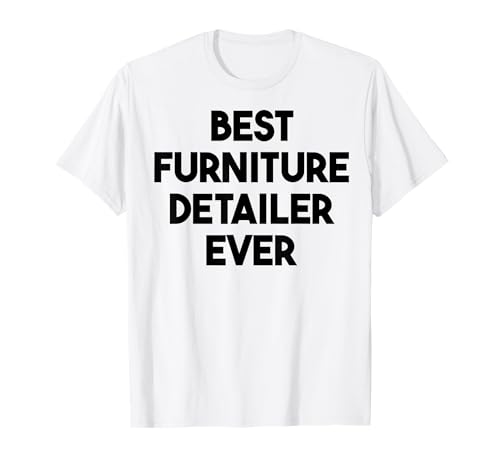 Der beste Möbelhändler aller Zeiten T-Shirt