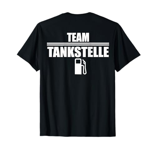 Team Tankstelle, Kasse Tankwart, Zapfsäule Tankstellen T-Shirt