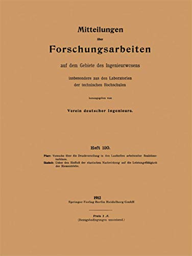 Mitteilungen über Forschungsarbeiten auf dem Gebiete des Ingenieurwesens (German Edition) (Forschungsarbeiten auf dem Gebiete des Ingenieurwesens, 120, Band 120)