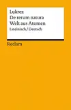 De rerum natura / Welt aus Atomen. Lateinisch/Deutsch: Lukrez – zweisprachige Ausgabe; Literatur für den Latein-Unterricht – 14407 (Reclams Universal-Bibliothek)