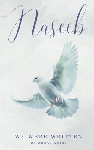 Naseeb: We Were Written: 150+ Arabic Love Poems About Destiny, Faith, and Belonging | The Perfect Gift for a Loved One, Soulmate, or Yourself