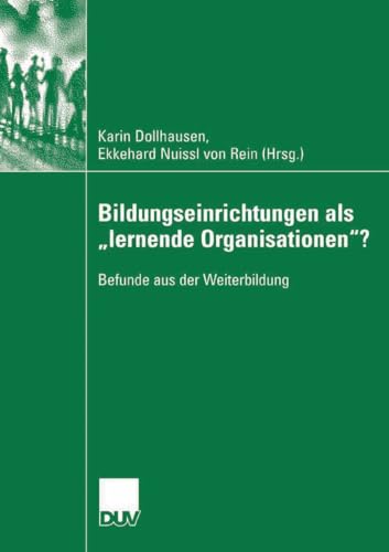 Bildungseinrichtungen als "lernende Organisationen"?: Befunde aus der Weiterbildung