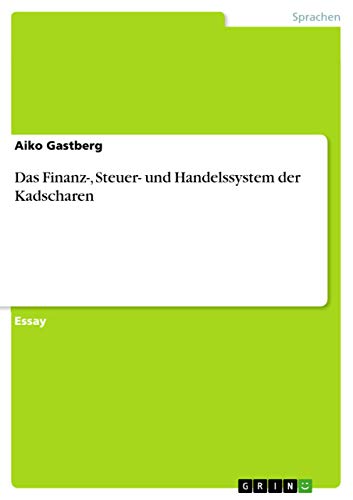 Das Finanz-, Steuer- und Handelssystem der Kadscharen