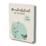 Haushaltsbuch zum Eintragen: 2 Jahre undatiert- Mit übersichtlichen Tabellen für den perfekten Überblick aller Finanzen (Finanzbuch- Alles im Griff!, Band 3)
