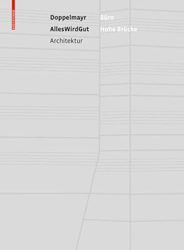 Büro Hohe Brücke: Die Doppelmayr Unternehmenszentrale von AllesWirdGut Architektur