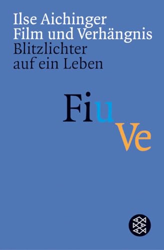 Film und Verhängnis: Blitzlichter auf ein Leben