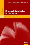 Konstruktivistische Schulpraxis: Beispiele für den Unterricht (Beltz Pädagogik)